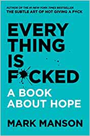 Book Review: Everything is F*cked: A book about hope