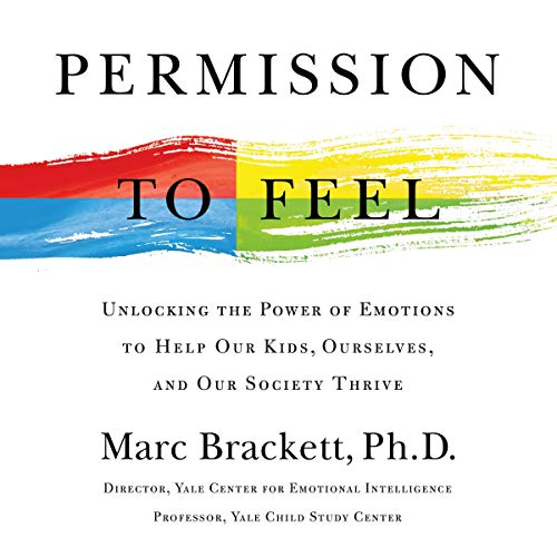 Book Review: Permission to Feel M. Brackett, Ph.D.