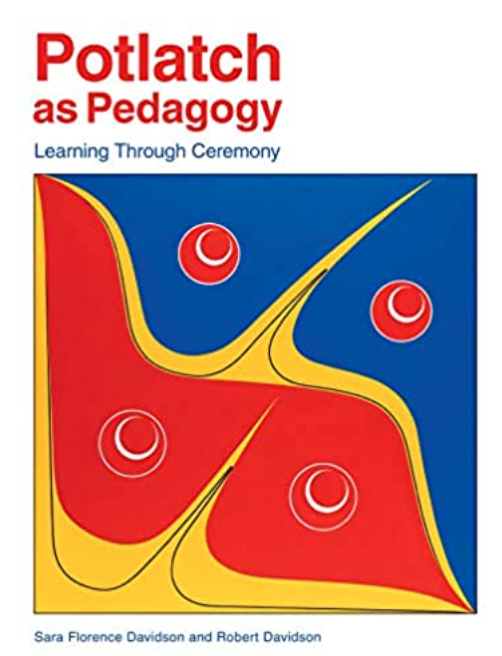Book Review: “Potlach as Pedagogy” (Sara Florence Davidson & Robert Davidson)