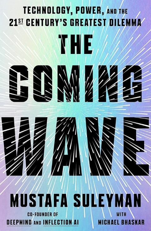 Book Review: “The Coming Wave” by M Suleyman