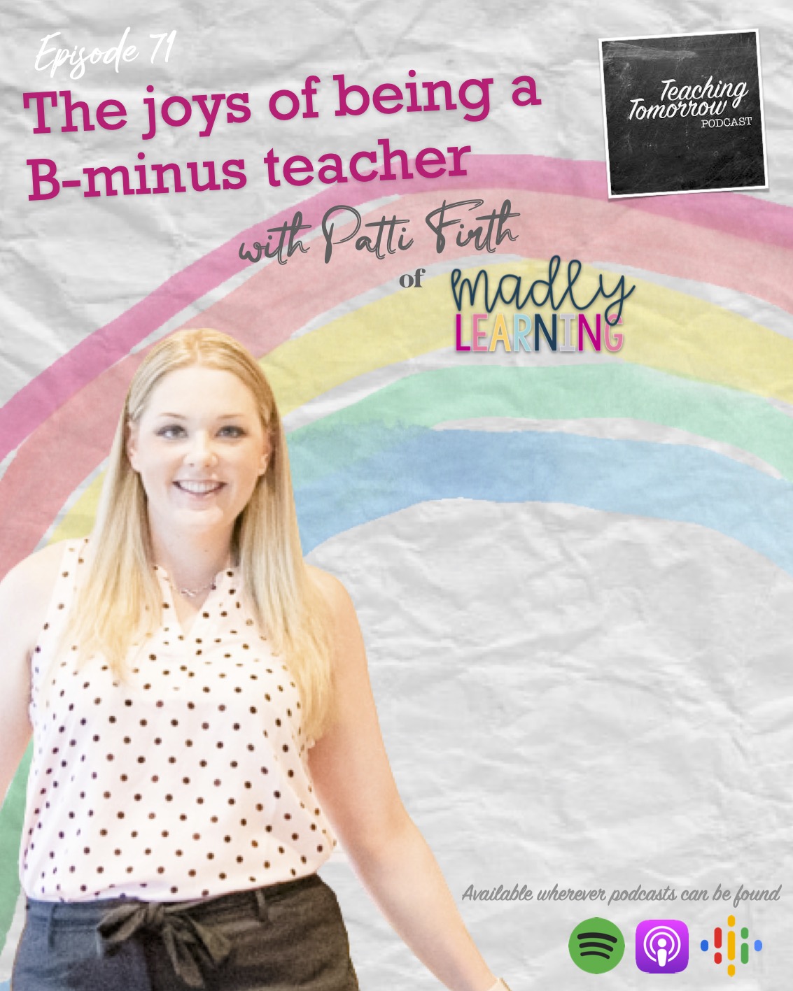 71. The joys of being a B-minus teacher with Patti Firth